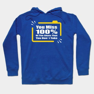 you miss 100% of the shots you dont take Hoodie